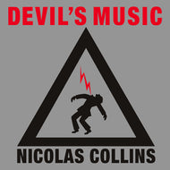 NICOLAS COLLINS / DEVIL'S MUSIC