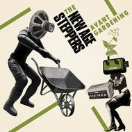 NEW AGE STEPPERS / Avant Gardening