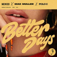 【RSD 2022限定盤】NEIKED, MAE MULLER & POLO G / Better Days