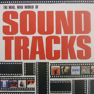 O.S.T. / THE MAD, MAD WORLD OF SOUND TRACKS