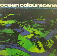 OCEAN COLOUR SCENE / YESTERDAY TODAY / ANOTHER GIRLS ME?