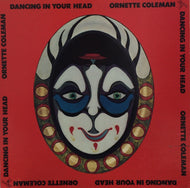 ORNETTE COLEMAN / DANCING IN YOUR HEAD