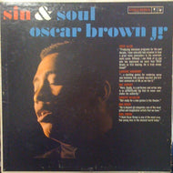 OSCAR BROWN JR. / SIN & SOUL