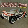 ORANGE 9MM / GLISTENING