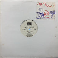 OUR HOUSE / OUR HOUSE (Promo)