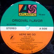 ORIGINAL FLAVOR / HERE WE GO