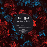 OUT HUD / ONE LIFE TO LEAVE