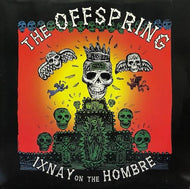 OFFSPRING / IXNAY ON THE HOMBRE