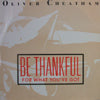 OLIVER CHEATHAM / BE THANKFUL FOR WHAT YOU'VE GOT