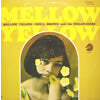 ODELL  BROWN / MELLOW YELLOW