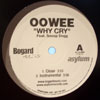 OOWEE / WHY CRY