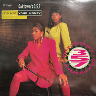 OAKTOWN'S 3.5.7 / IT'S NOT YOUR MONEY