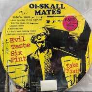 OI SKALL MATES / EVIL TASTE TWELVE PINT