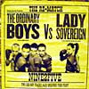 ORDINARY BOYS vs LADY SOVEREIGN / NINE2FIVE