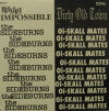 OI-SKALL MATES / SIDEBURNS / DIRTY OLD TOWN / MISSION IMPOSSIBLE