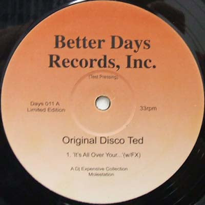 ORIGINAL DISCO TED / IT'S ALL OVER YOUR...