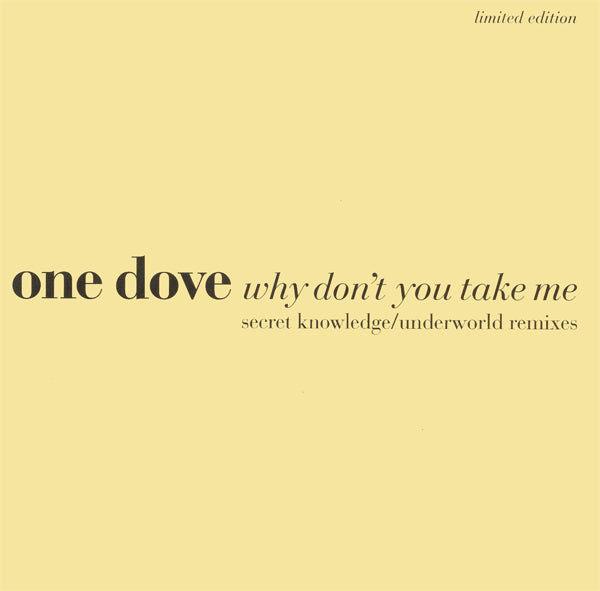ONE DOVE / WHY DON'T YOU TAKE ME