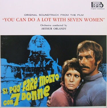 O.S.T. (ARTHUR ORLANDY) / YOU CAN DO A LOT WITH SEVEN WOMAN