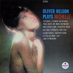 OLIVER NELSON / PLAYS MICHELLE