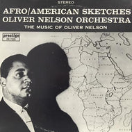 OLIVER NELSON / AFRO / AMERICAN SKETCHES
