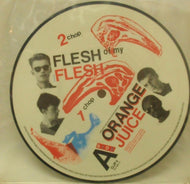 ORANGE JUICE / FLESH OF MY FLESH