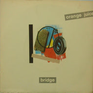 ORANGE JUICE / BRIDGE