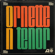 ORNETTE COLEMAN / ORNETTE ON TENOR
