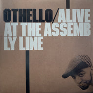 OTHELLO / ALIVE AT THE ASSEMBLY LINE