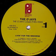 O'JAYS / LIVIN' FOR THE WEEKEND