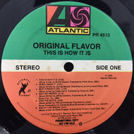 ORIGINAL FLAVOR / THIS IS HOW IT IS