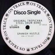 ORIGINAL TROPICANA STEEL DRUM BAND / SPANISH HUSTLE