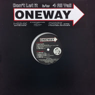 ONEWAY / DON'T LET IT