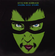 OTTO VON SCHIRACH / OOZING BASS SPASMS
