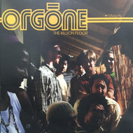 ORGONE / THE KILLION FLOOR