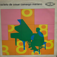 OCTETO DE CESAR CAMARGO MARIANO / Octeto De Cesar Camargo Mariano