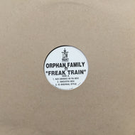 ORPHAN FAMILY / FREAK TRAIN