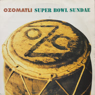 OZOMATLI / SUPER BOWL SUNDAE