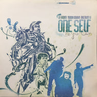 ONE SELF / BE YOUR OWN