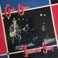 ONLY ONES / THE IMMORTAL STORY