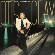 OTIS CLAY / THE ONLY WAY IS UP