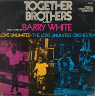 O.S.T. (BARRY WHITE, LOVE UNLIMITED ORCHESTRA) / TOGETHER BROTHER
