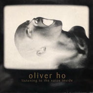 OLIVER HO / Listening To The Voice Inside