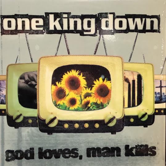 ONE KING DOWN / God Loves, Man Kills