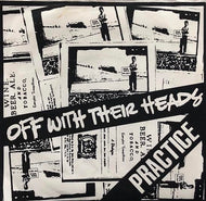 OFF WITH THEIR HEADS / PRACTICE / SPLIT EP