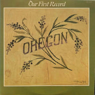 OREGON / Our First Record