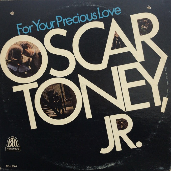 OSCAR TONEY JR. / For Your Precious Love