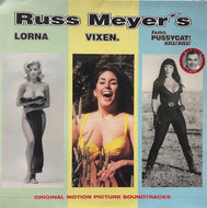 O.S.T. (Russ Meyer) / Lorna / Vixen / Faster, Pussycat! Kill! Kill!