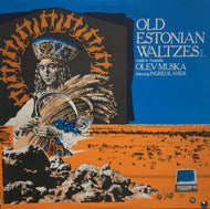OLEV MUSKA  featuring INGRID SLAMER / Old Estonian Waltzes