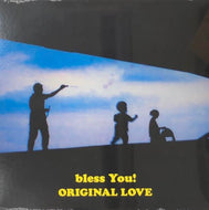 ORIGINAL LOVE / Bless You!