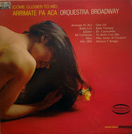 ORQUESTA BROADWAY / Arrimate Pa' Aca (Come Close To Me)